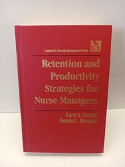 Retention And Productivity Strategies Nurse Managers by Carol Huston (HC, 1989)