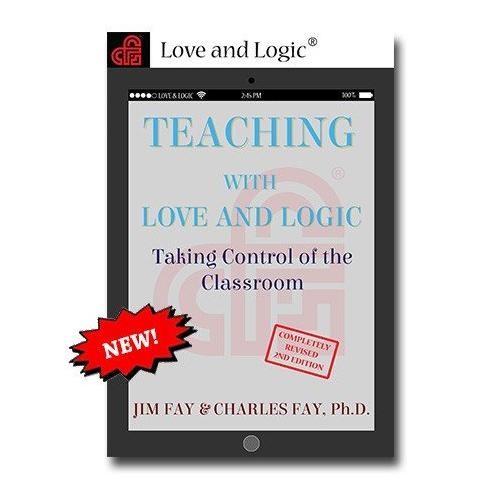 Teaching with Love and Logic by Jim Fay