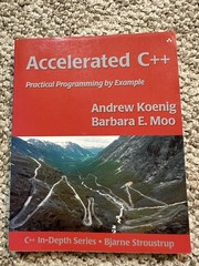 C++ In-Depth Ser.: Accelerated C++ : Practical Programming by Example