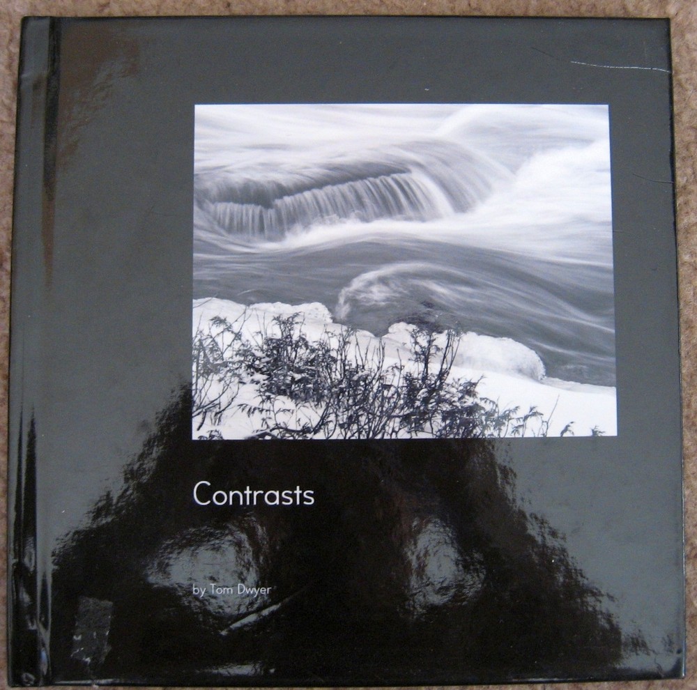 Tom Dwyer – Contrasts, Rare Nature Photography Hardcover Book