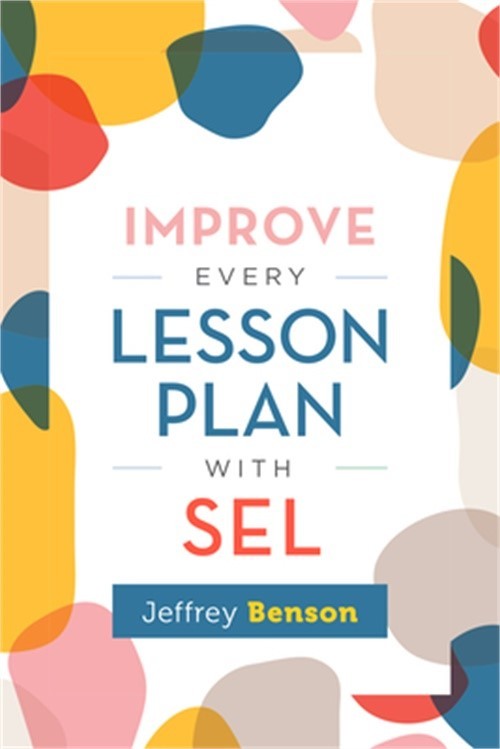 Improve Every Lesson Plan with Sel (Paperback or Softback)