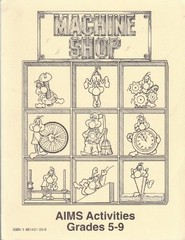MACHINE SHOP: SIMPLE MACHINES By Sheldon Wrickson