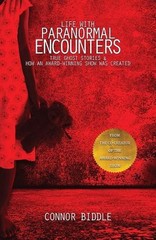 Life with Paranormal Encounters: True Ghost Stories & How An Award-Winning Show