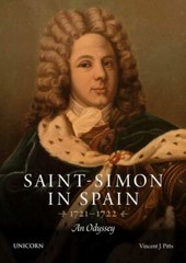 Saint-Simon In Spain 1721-1722 by Pitts, Vincent, Brand New, Free shipping in…