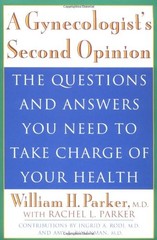 A Gynecologist’s Second Opinion: The Questions and Answers You Need to Take …