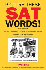 Picture These SAT Words!: All The Vocabulary You Need to Succeed on the SAT …