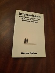 Interracialism : Black-White Intermarriage in American History, Literature, and