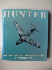 Hunter – A Personal View of the Ultimate Hawker Fighter