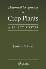 Historical Geography of Crop Plants: A Select Roster by Jonathan D. Sauer Paperb