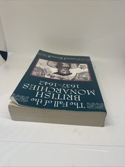 The Fall of the British Monarchies 1637-1642 by Conrad Russell Paperback 1991