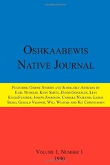 OSHKAABEWIS NATIVE JOURNAL (VOL. 1, NO. 1) By Anton Treuer & David Gonzales NEW