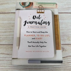 Dot Journaling A Practical Guide: How To Planner To-Do List Diary Miller PB 2017