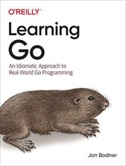 Learning Go: An Idiomatic Approach to Rea… by Bodner, Jon Paperback / softback