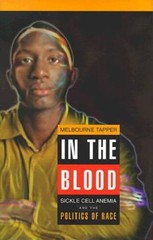 In the Blood: Sickle Cell Anemia and the Politics of Race (Critical His – GOOD