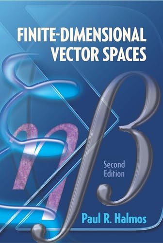 Finite-Dimensional Vector Spaces: Second Edition (Dover Books on Mathematics…