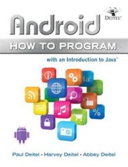 Android How to Program (How to Program Series), Paul Deitel,Harvey Deitel,Abbey
