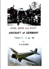 Kites, Birds & Stuff – Aircraft of GERMANY – I to M by P.D. Stemp (English) Pape