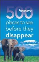 Frommer’s 500 Places to See Before They D- paperback, 9780470189863, Hughes, new