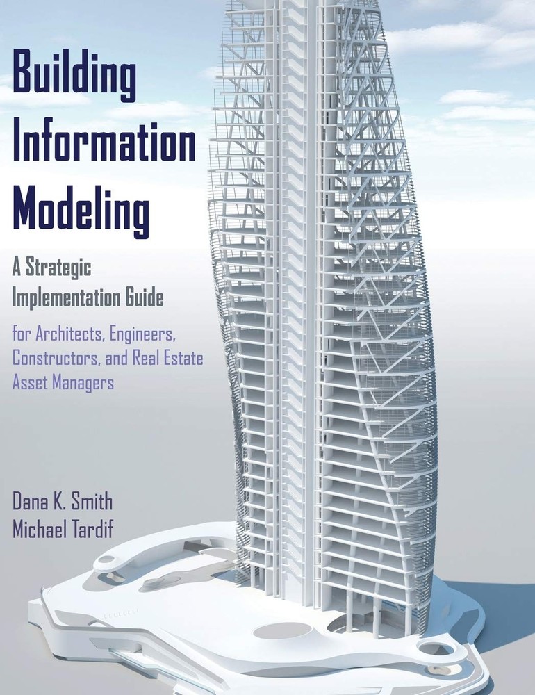 Building Information Modeling: A Strategic Implementation Guide for Architec…