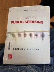 The Art of Public Speaking by Stephen E Lucas ( Loose Leaf, 13e)