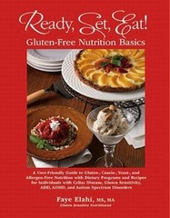 Ready, Set, Eat! Gluten-Free Nutrition Basics- hardcover, 0615383122, Faye Elahi