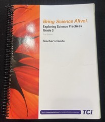 TCi Bring Learning Alive!, Exploring Science Practices, Grade 3, Teacher’s Guide