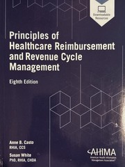 Principles of Healthcare Reimbursement and Revenue Cycle Management, 8th Edition