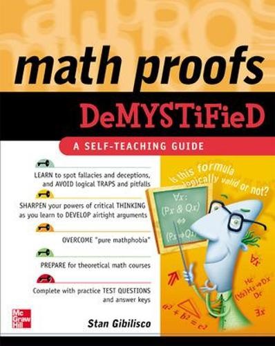 Stan Gibilisco Math Proofs Demystified (Paperback) Demystified