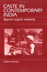 CASTE IN CONTEMPORARY INDIA: BEYOND ORGANIC SOLIDARITY By Pauline Kolenda *VG+*