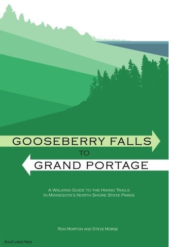 GooseBerry Falls to Grand Portage – A Walking Guide To Minnesota’s North…