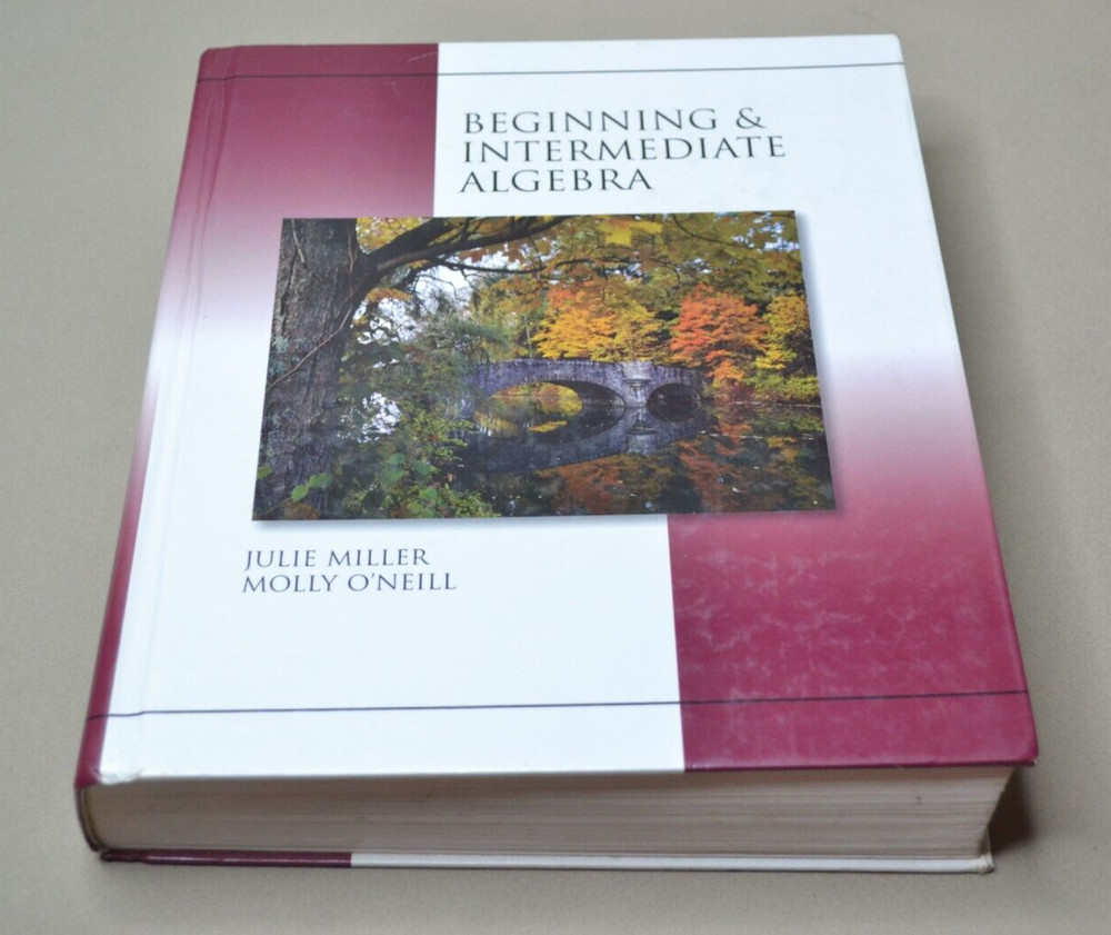 Beginning and Intermediate Algebra, Hardcover, 2006, Mc-Graw Hill, Julie Miller