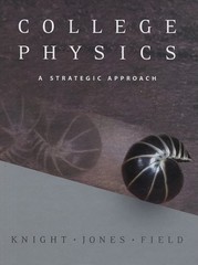 COLLEGE PHYSICS: A STRATEGIC APPROACH By Randall D. Knight & Brian Jones **NEW**