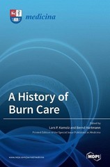 A History of Burn Care by Lars P. Kamolz (English) Hardcover Book