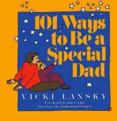 101 Ways to Be a Special Dad – Vicki Lansky, 9780809238200, hardcover