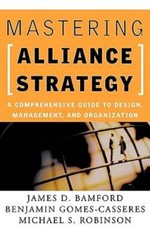 Mastering Alliance Strategy: A Comprehensive Guide to Design, Management, and