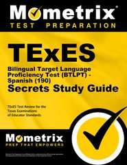 TExES Bilingual Target Language Proficiency Test (BTLPT) – Spanish (190) Secrets