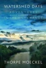 Watershed Days – paperback, Thorpe Moeckel, 9780881465310