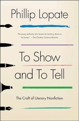 To Show and to Tell: The Craft of L…, Lopate, Profess