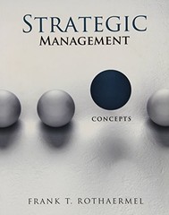 STRATEGIC MANAGEMENT: CONCEPTS By Frank Rothaermel *Excellent Condition*