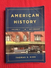 American History Volume 2: 1877-present (Thomas S. Kidd)