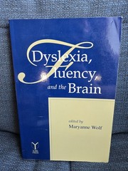 Dyslexia, Fluency, and the Brain, edited by Maryanne Wolf 2001 Paperback