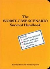 The Worst-Case Scenario Survival Handbook by Piven, Joshua; Borgenicht, David,