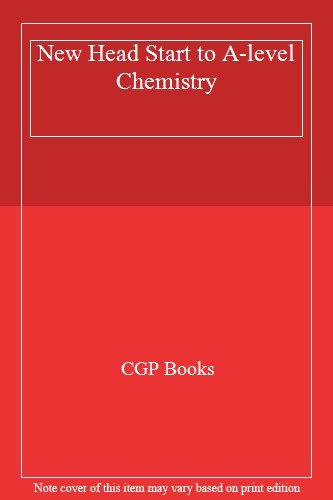 New Head Start to A-Level Chemistry By CGP Books