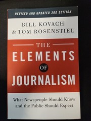 The Elements of Journalism, Revised and Updated 3rd Edition : What Newspeople…