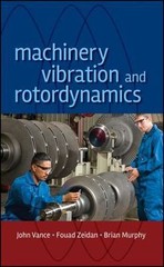 Machinery Vibration and Rotordynamics by John M Vance: Used