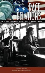 Race Relations in the United States, 1940-1960 by Thomas J. Davis (English) Hard
