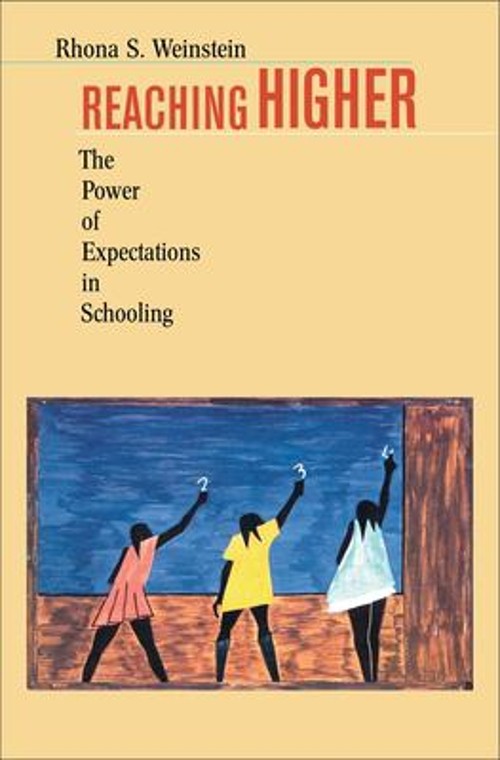 Reaching Higher : The Power of Expectations in Schooling Rhona S.