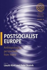 László Kürti Postsocialist Europe (Paperback) EASA Series
