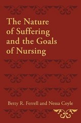 Nature of Suffering and the Goals of Nursing, Paperback by Ferrell, Betty R.;…