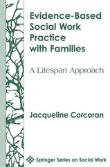EVIDENCE-BASED SOCIAL WORK PRACTICE WITH FAMILIES: A By Corcoran Jacqueline Phd